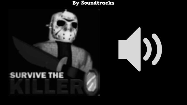 Survive The Killer | Murderer's Music | Roblox смотреть онлайн
