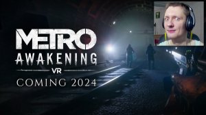 Metro Awakening (2024) Официальный Трейлер - Новая топ игра для шлемов виртуальной реальности!