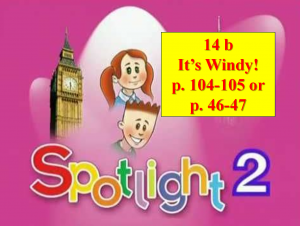 English Spotlight 2 p 104-105 p 46-47