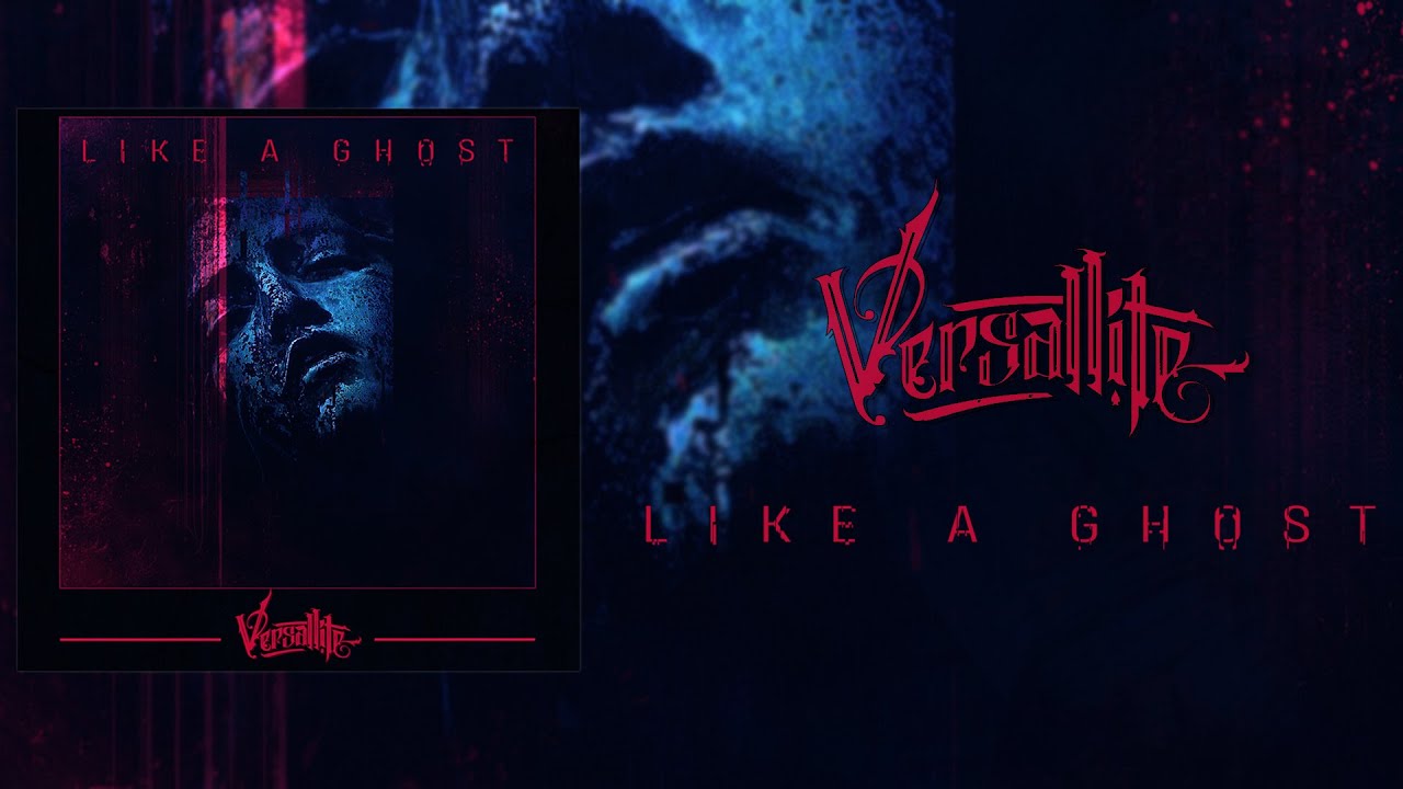 Versallite - Like a Ghost (Official Music Audio)