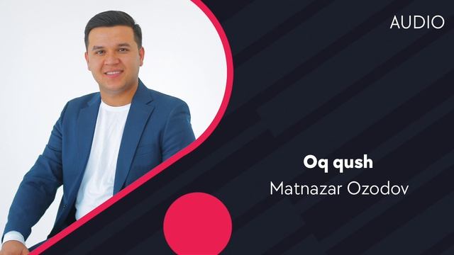 Matnazar Ozodov - Oq qush | Матназар Озодов - Ок куш
