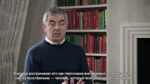 Интервью 7days.ru с  Роуэном Аткинсоном (Мистер Бин)