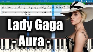 Lady Gaga - Aura [Piano Tutorial | Sheets | MIDI] Synthesia