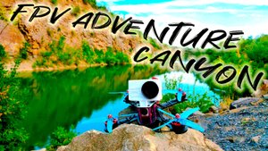 Drone FPV FREESTYLE КАНЬОН Ростовская область