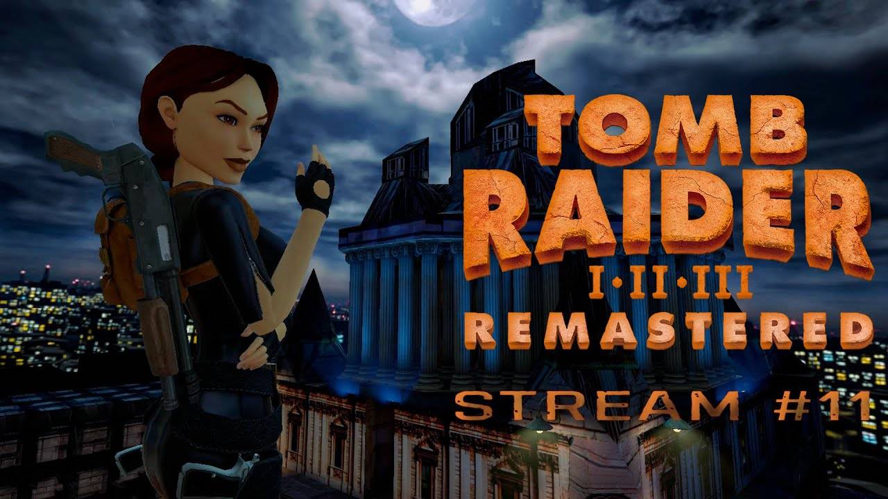 Вечно ты во что-то встреваешь, Лара! (Часть№1)┃Tomb Raider Ⅲ Remastered #11 [Стрим от 13.04.2024]