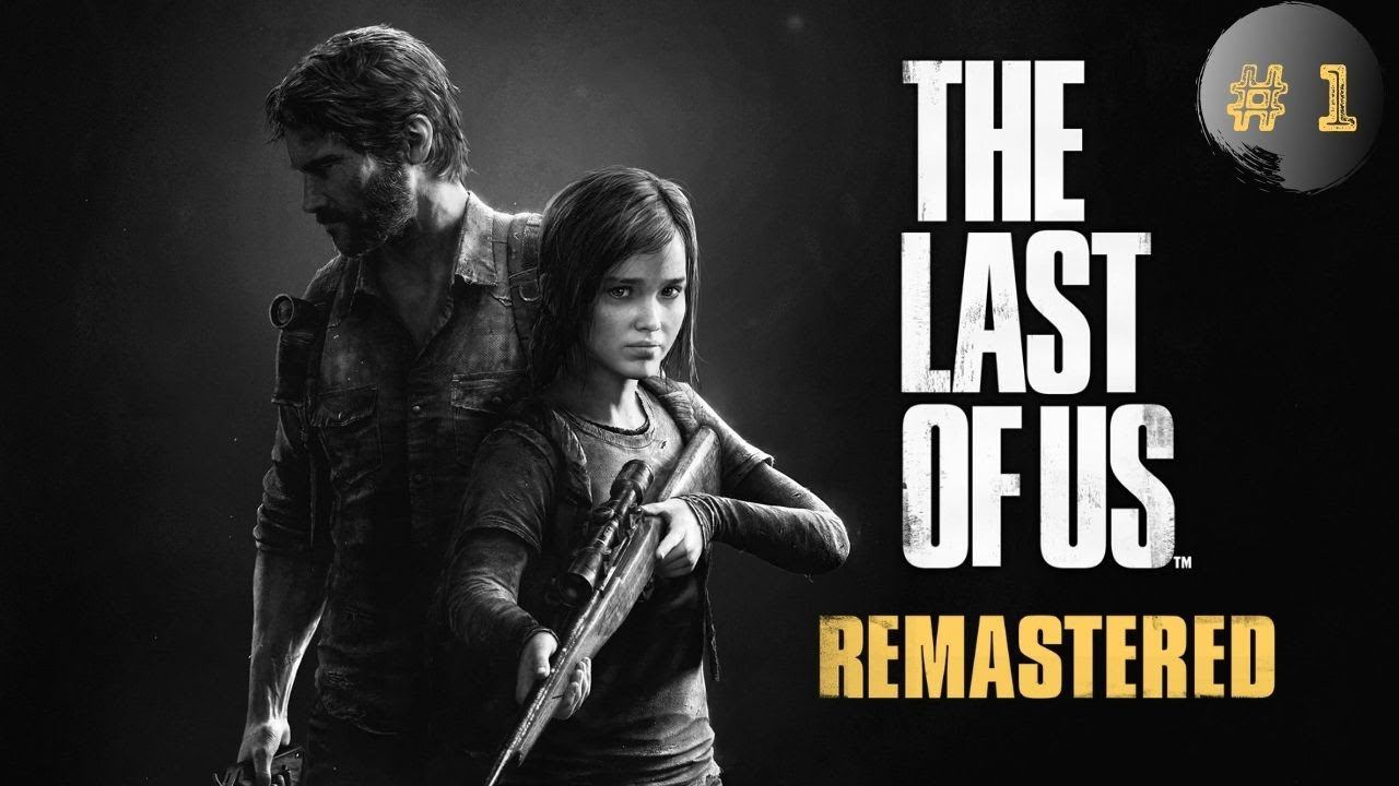 Шедевр в который я никогда не играл ➤ Прохождение The Last Of Us Remastered ➤ # 1 смотреть онлайн
