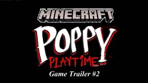 Майнкрафт,новая карта по POPPY PLAYTIME!Game Trailer #2