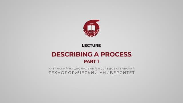 Describing a Process. Part 1