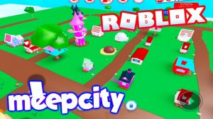 Ксюша играет в ROBLOX Meep City...