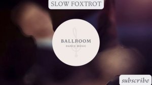 Slow Foxtrot music