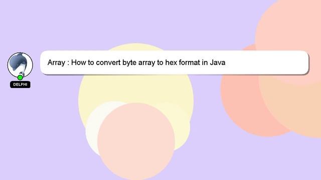 Array : How to convert byte array to hex format in Java смотреть онлайн