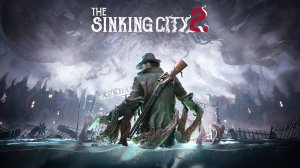 The Sinking City 2 -  Trailer