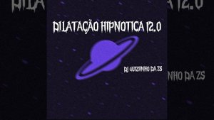 Dilatação Hipnótica 12.0