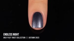 Orly Plot Twist Fall 2023 Nail Polish Collection Swatch and Review || KELLI MARISSA