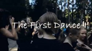 The First Dance ОЛ Горки (3 смена 2016 года)