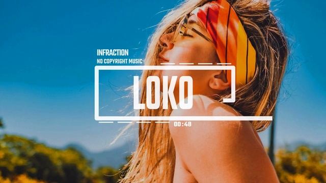 Upbeat Latin Reggaeton by Infraction [No Copyright Music] _ Loko