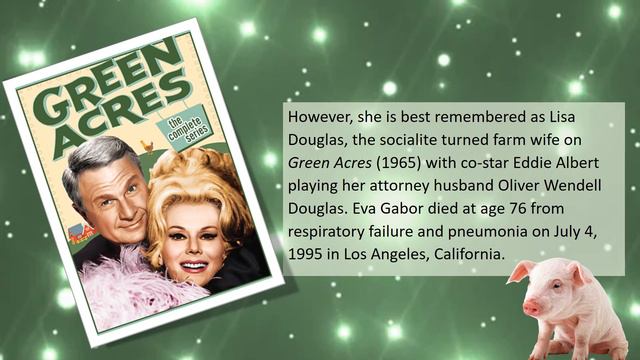 STAR SPOTLIGHT Eva Gabor  (February 11, 1919 - July 4, 1995)