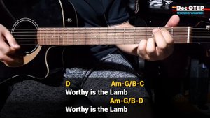 Worthy is the Lamb - Hillsong (Guitar Tutorial with Chords and Lyrics)