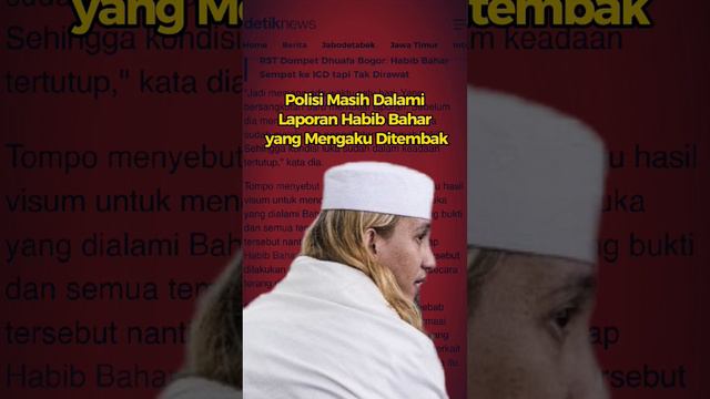 Polisi Masih Dalami Laporan Habib Bahar yang Mengaku Ditembak