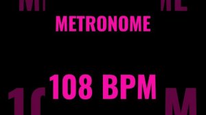 108 bpm metronome