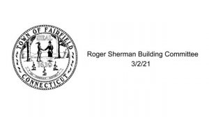 Roger Sherman Building Committee - 3/2/21