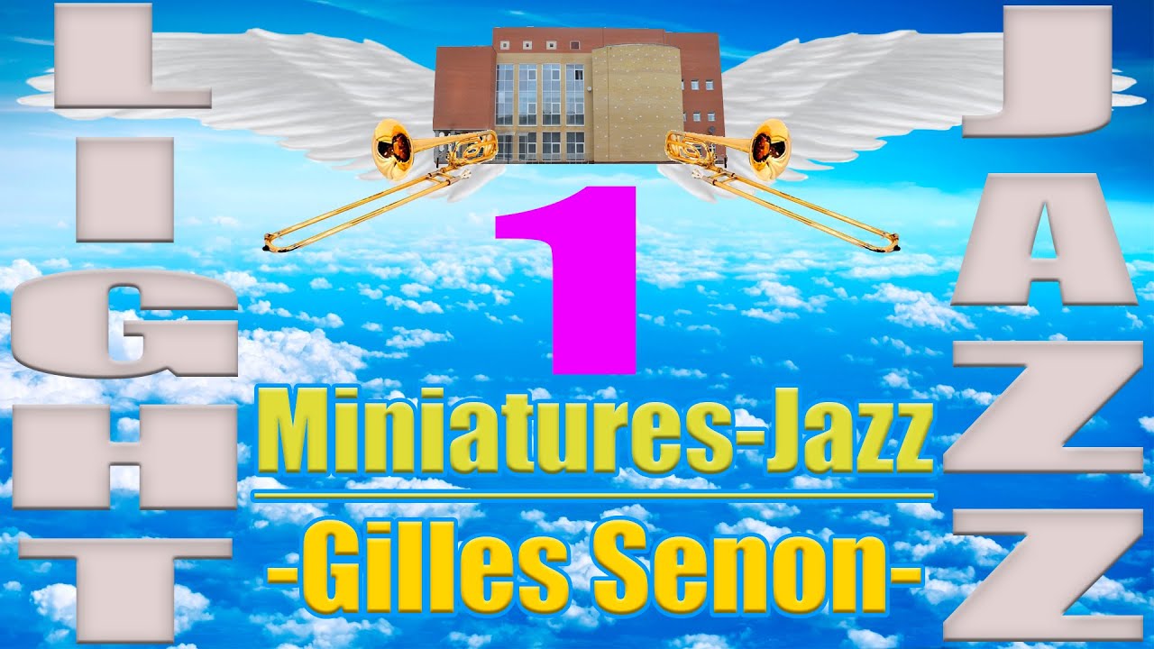 Джазовые миниатюры - Gilles Senon - Miniatures Jazz 1