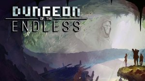 Dungeon of the Endless  - 2