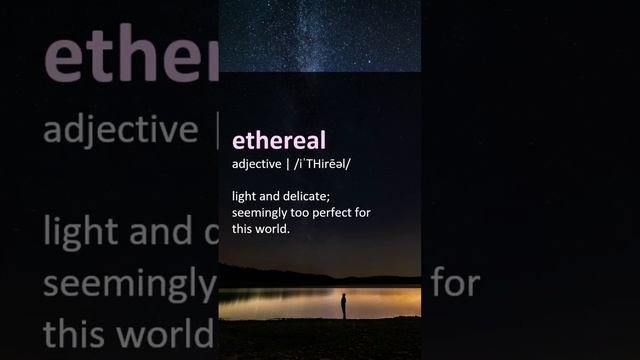 ethereal (adj.) - light and delicate; seemingly too perfect for this world. #WordOfTheDay #English смотреть онлайн