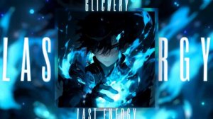 Glichery - Last Energy