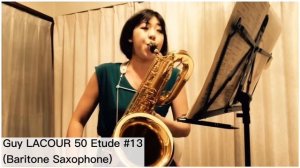 Guy LACOUR 50 Etude #13【Baritone Saxophone】ラクール50のエチュード　バリトンサックス編