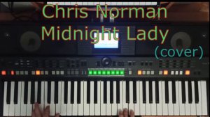 Chris Norman - Midnight Lady, cover by Sergey K на синтезаторе Yamaha PSR-S650