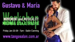 Gustavo & María: WS: "MUSICALITY & MOVEMENT for MILONGA LISA & TRASPIÉ