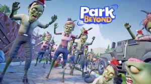 Трейлер серии Park Beyond - ZomBeyond Impossification _ Игры для PS5 ( официальный трейлер )