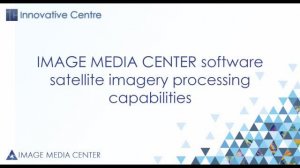 IMAGE MEDIA CENTER software satelllite imagery processing capabilities