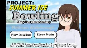 Bowling (Story two) (Jane Version) -Project: Summer Ice | Platinum Walkthrough