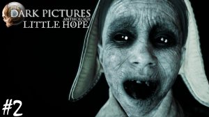 ВЕДЬМИНСКИЕ РИТУАЛЫ | THE DARK PICTURES LITTLE HOPE ► Прохождение 2 Серия