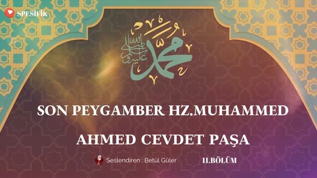 Son Peygamber Hz.Muhammed ''Hudeybiye Antlaşması'' / Ahmed Cevdet Paşa (Sesli Kitap-11.Bölüm) смотреть онлайн