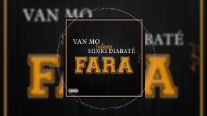 Van mo ft Sidiki Diabaté _ FARA (Son Officiel)