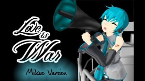 Love is War - Mikuo [ Rock Ver. ]