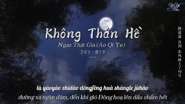 [Vietsub+Pinyin] Không Thán Hề - Ngạo Thất Gia(Ao Qi Ye) || 空叹兮 - 傲七爷