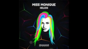Miss Monique - Helios (Original Mix) [Siona Records] [EdUnfUgpTv8].mp4