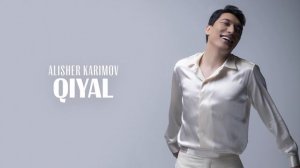 ALISHER KARIMOV - QIYAL