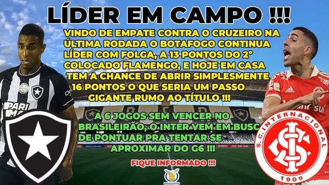 Botafogo x Internacional | Campeonato Brasileiro | Informações da partida desta noite