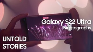 Galaxy S22 Ultra Untold Stories — ночная съемка Samsung