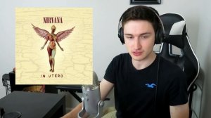 Nirvana - In Utero FIRST REACTION (Part 1)