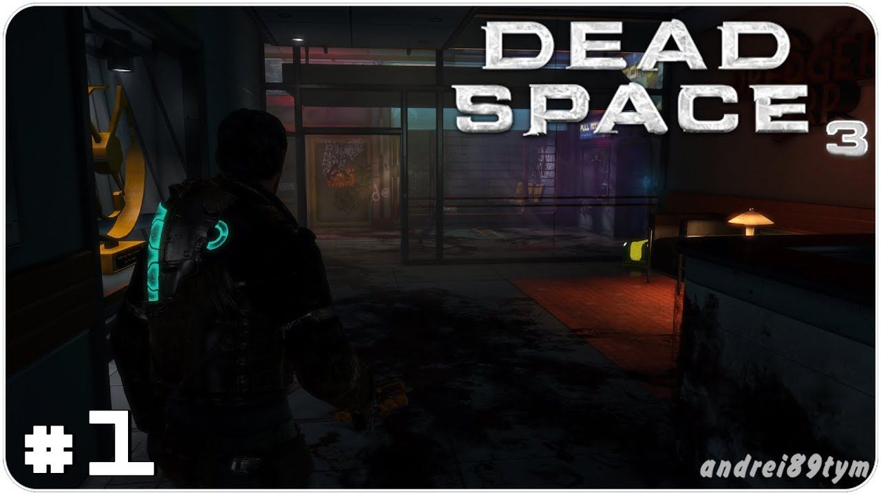 Dead Space 3 Прохождение 1 (25.05.2023)