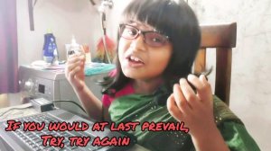 Poem: Try, try again*(written by William Edward Hickson/ T.H. Palmer.) Covered by Arushi Dey 💁♀️