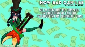 How Bad Can I Be -- female ver. (from The Lorax) 【covered by Anna】