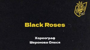 Black Roses хореограф Шеронова Олеся