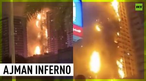 Huge fire engulfs high-rise in Ajman, UAE